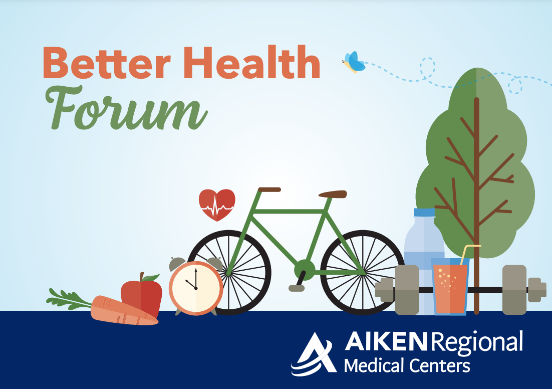 Better health forum at Aiken Regional Medical Centers.  